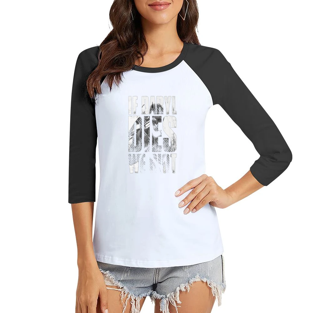 If Daryl Dies We Riot Tshirt Women Ladies 3-4 Sleeve T-Shirt
