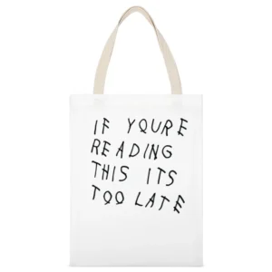 If Youre Reading This Its Too Late Funny Music Graphic White Canvas Tote Shopping Bag