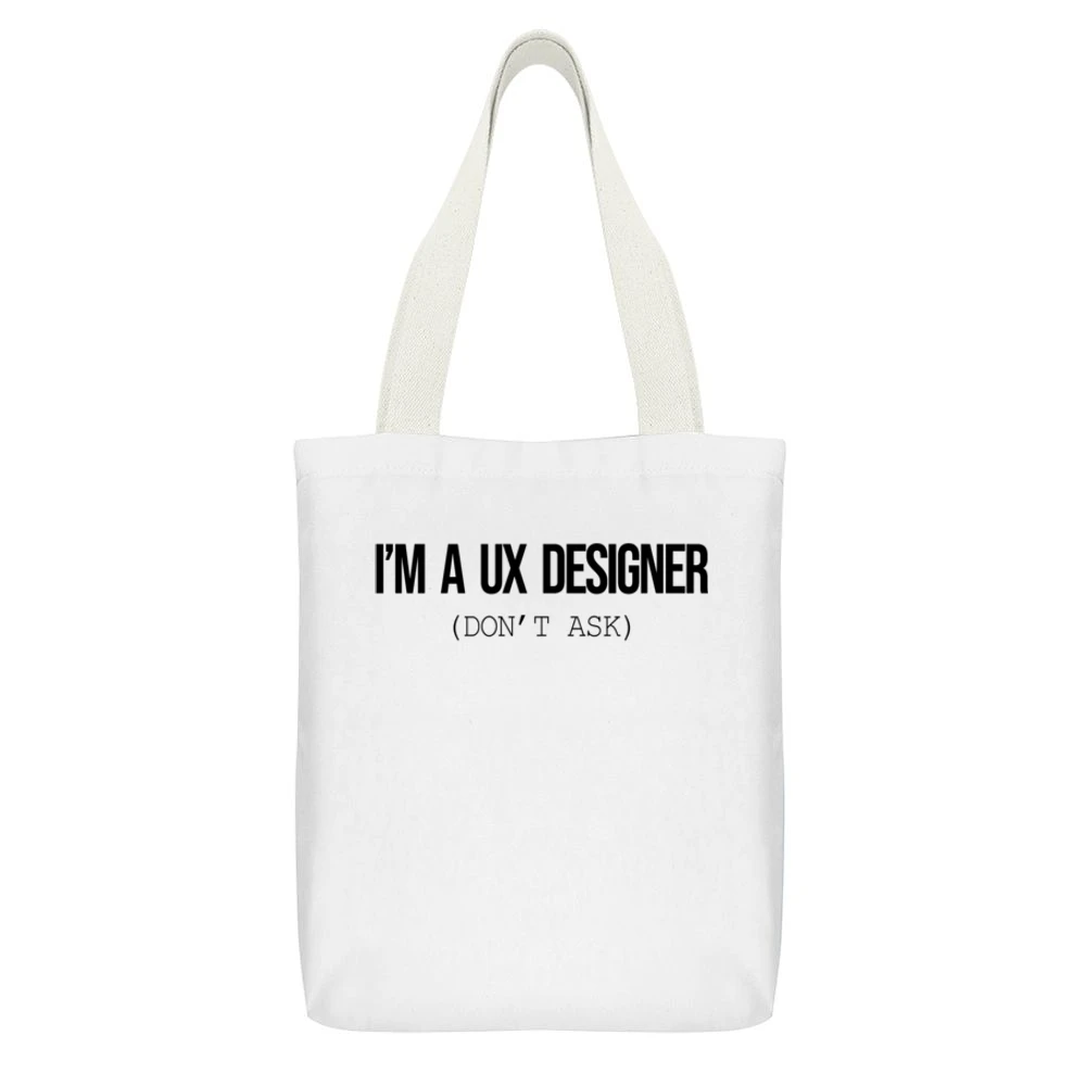 Im A Ux Designers Dont Ask Funny Graphic White Canvas Tote Shopping Bag With Interior Pocket