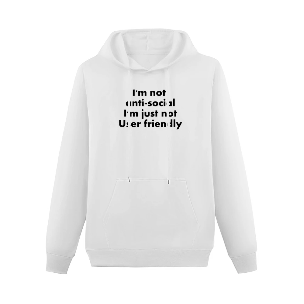I'm Not Anti Social I'm just not user friendly Men Hoodie With Pocket