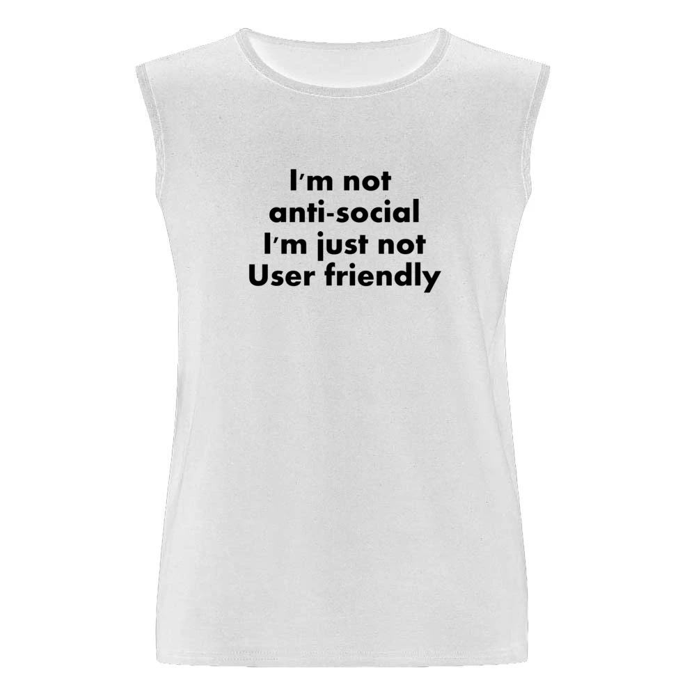 I'm Not Anti Social I'm just not user friendly Men Sleeveless T-Shirt