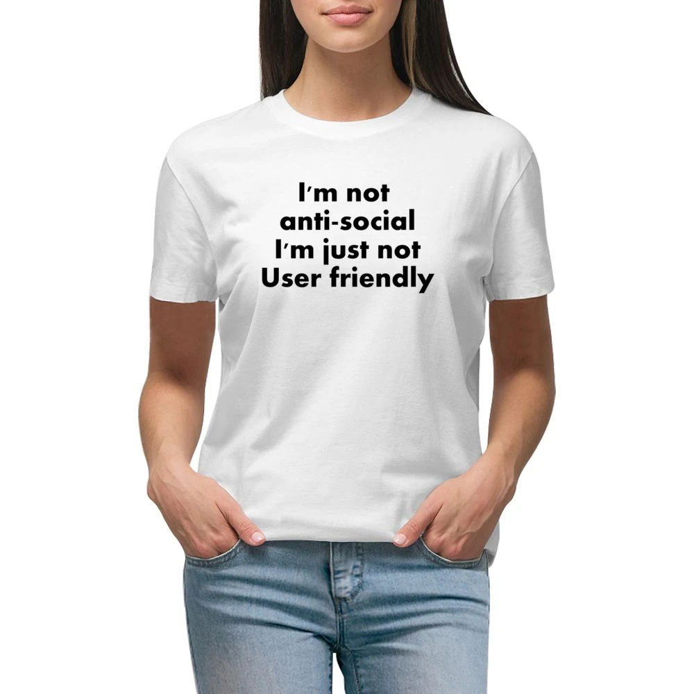 I'm Not Anti Social I'm just not user friendly Premium Women Ladies T-shirt