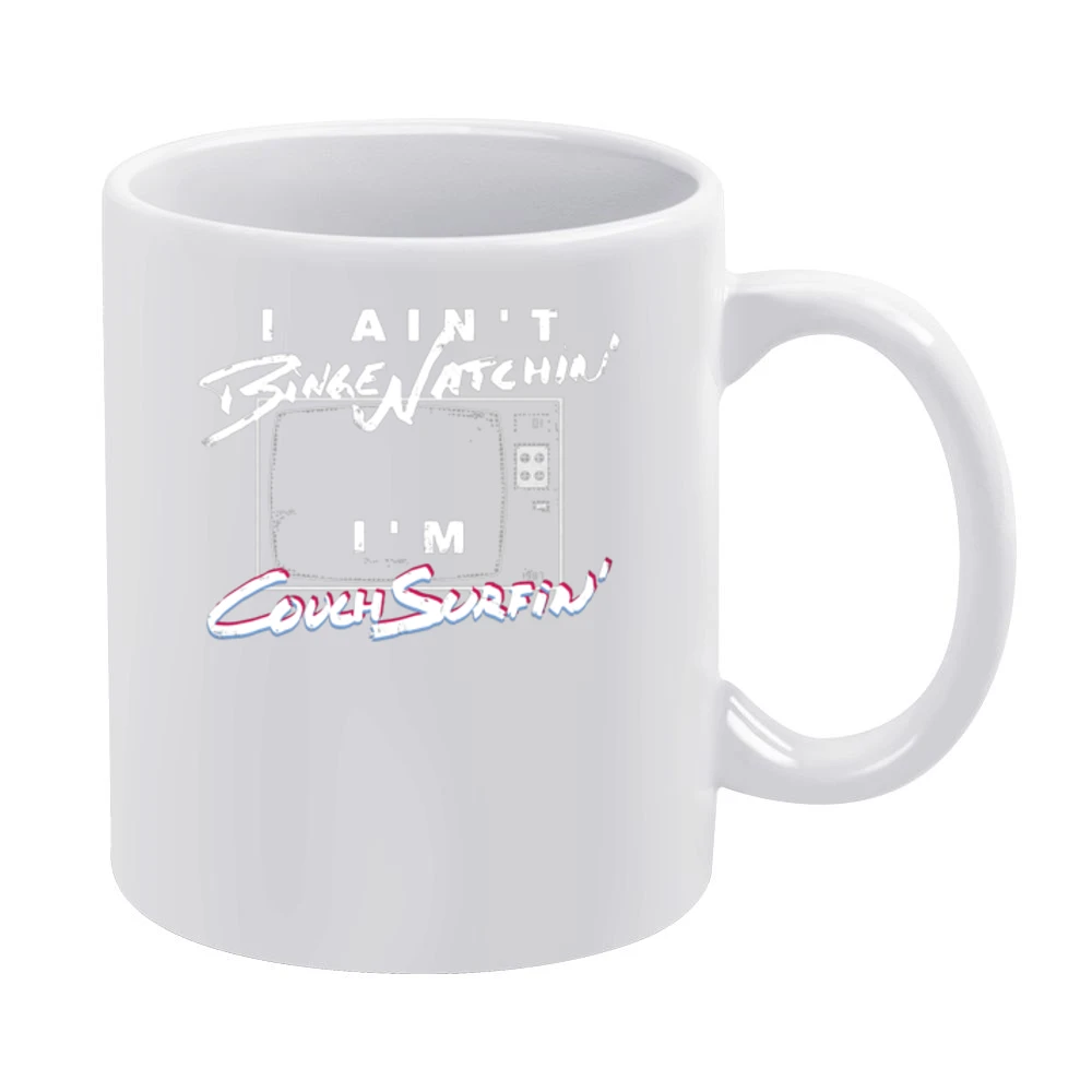 Im Not Binge Watchin Im Couch Surfin Fun Popular Graphic Vintage TV Ol White Mug