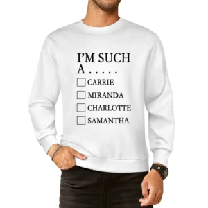 I'm Such A Fun Sex In The City Tee Shirt European Size Pullover Sweater