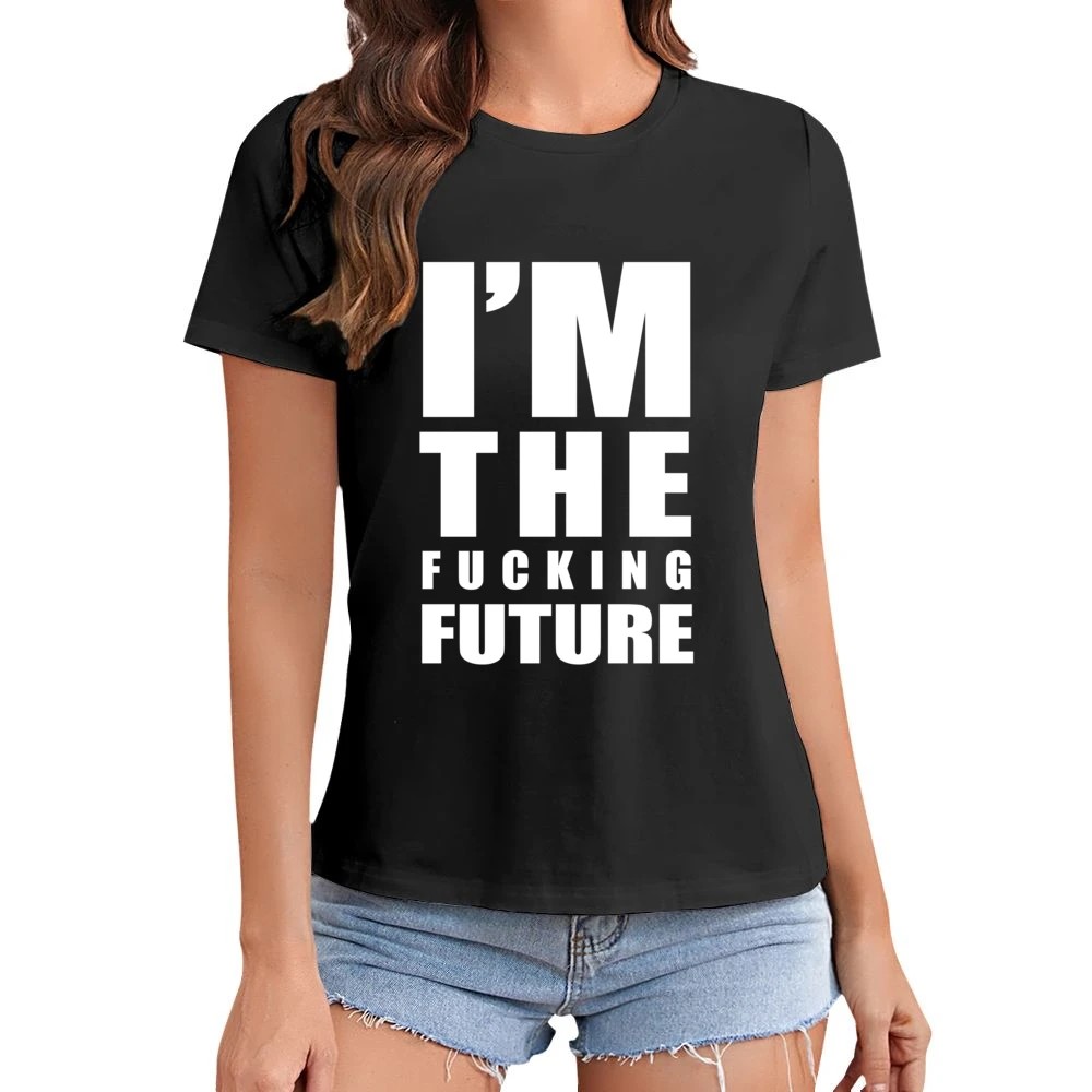 Im The Fucking Future Fun Graphic Grunge Asian Size Women Ladies T-shirt