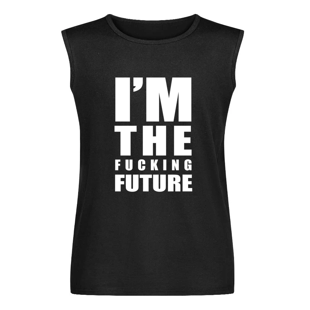 Im The Fucking Future Fun Graphic Grunge Men Sleeveless T-Shirt