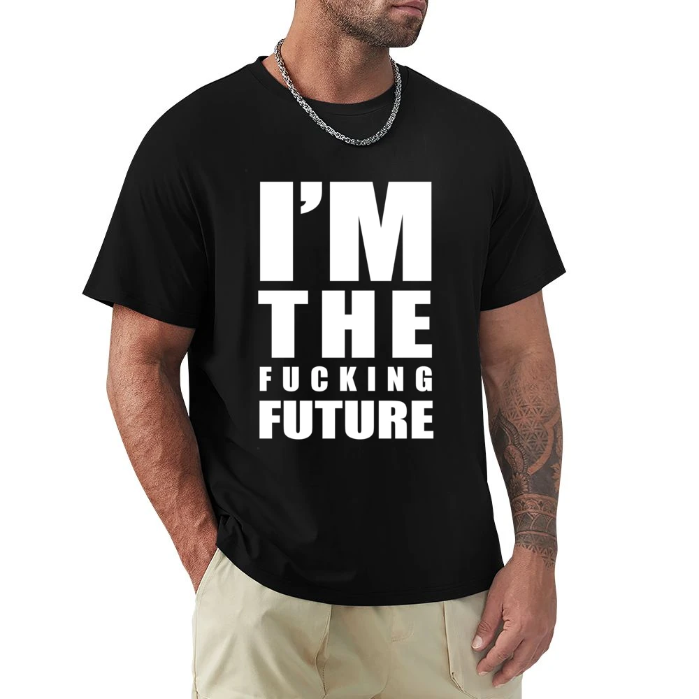 Im The Fucking Future Fun Graphic Grunge Premium Men T-shirt