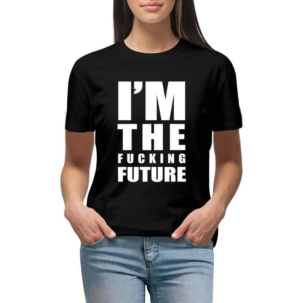 Im The Fucking Future Fun Graphic Grunge Premium Women Ladies T-shirt