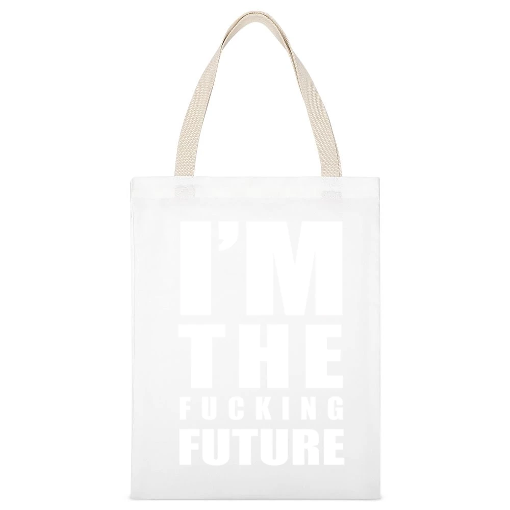 Im The Fucking Future Fun Graphic Grunge White Canvas Tote Shopping Bag