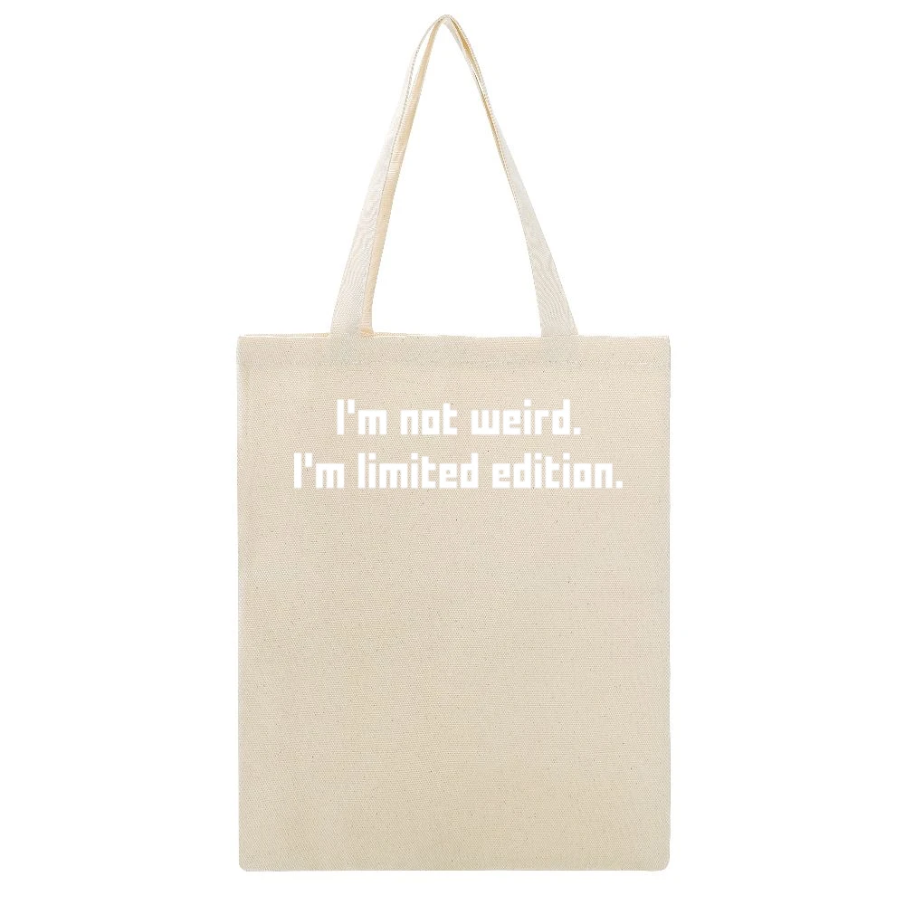 I'm not weird i'm limited edition Beige Canvas Tote Shopping Bag