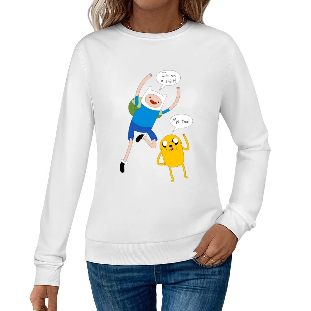 I'm on a Shirt funny finn and Jake adventure time Women Pullover Sweatshirt