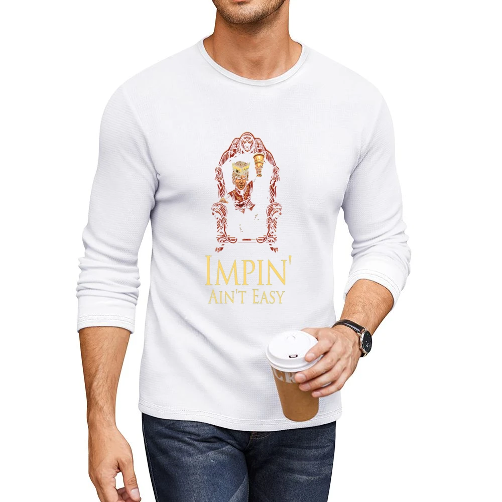Impin' Ain't Easy Game of Thrones Men CrewNeck Long Sleeve T-Shirt
