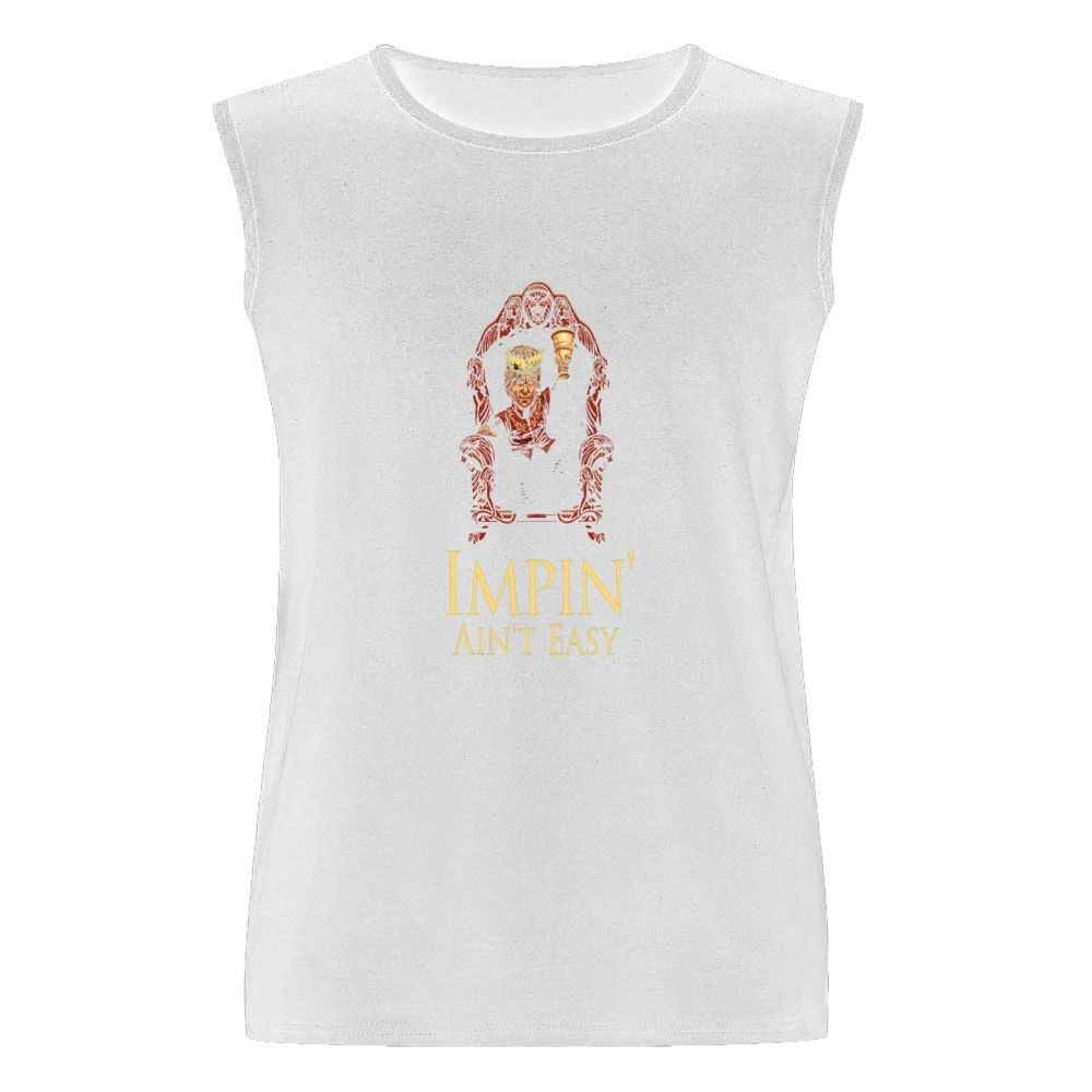 Impin' Ain't Easy Game of Thrones Men Sleeveless T-Shirt