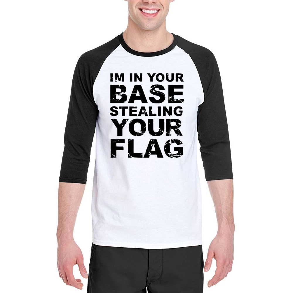 In Your Base Stealing Your Flag Funny Game Men 3/4 Sleeve T-Shirt