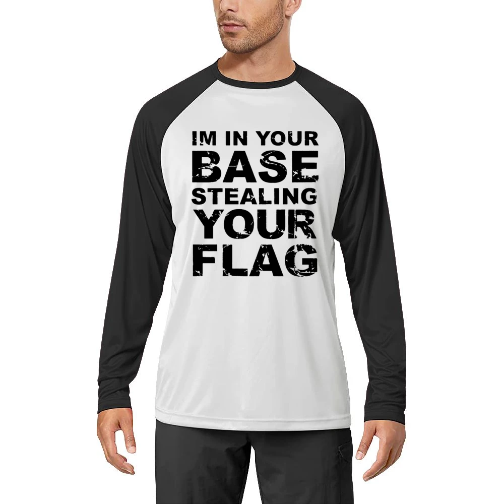 In Your Base Stealing Your Flag Funny Game Men Long Sleeve T-Shirt