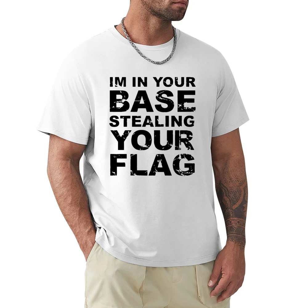 In Your Base Stealing Your Flag Funny Game Premium Men T-shirt