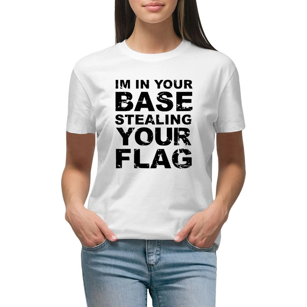 In Your Base Stealing Your Flag Funny Game Premium Women Ladies T-shirt