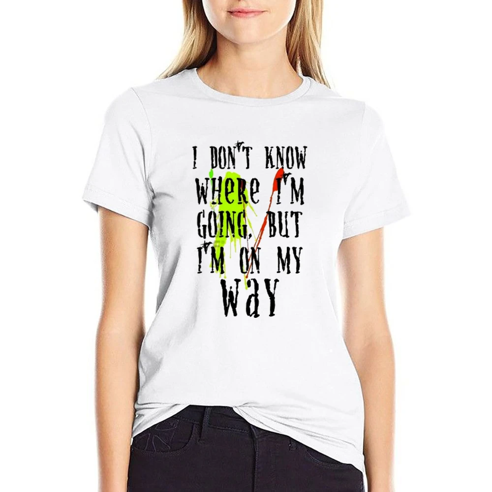 Ink stains - I dont know where i'm going but i'm on my way US Size Women Ladies T-shirt