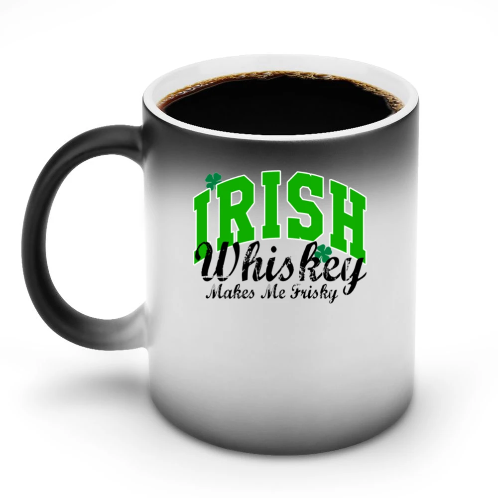Irish Whiskey Makes Me Frisky Funny Tee Shirt Discoloration Mug