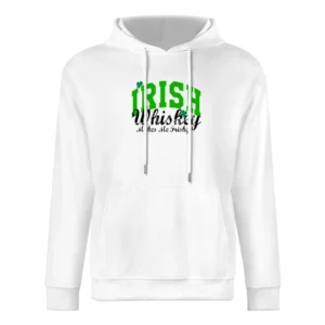Irish Whiskey Makes Me Frisky Funny Tee Shirt European Size Men Hoodie