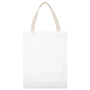 It Costs Ten Dollars To Touch This Belly Funny Pregnancy Graphic Baby White Canvas Tote Shopping Bag