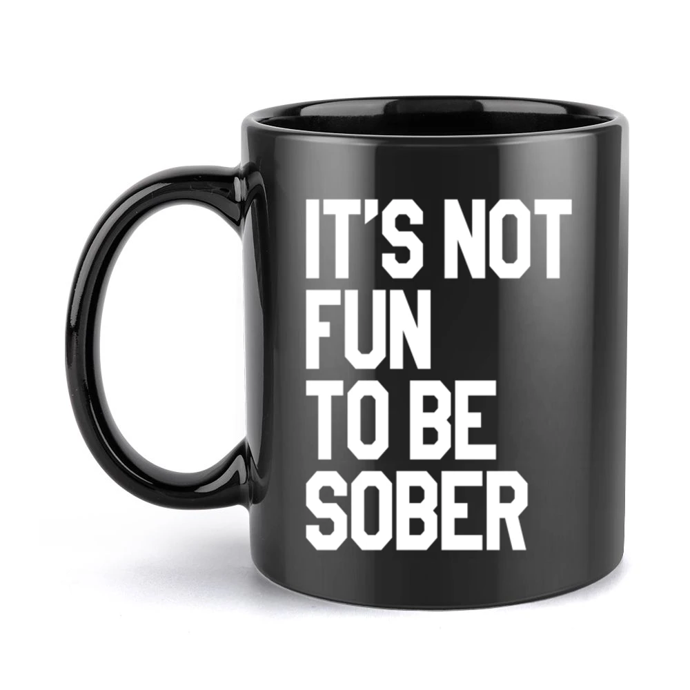 Its Not Fun To Be Sober Popular Real Housewives Beverly Hills Richards Black Mug