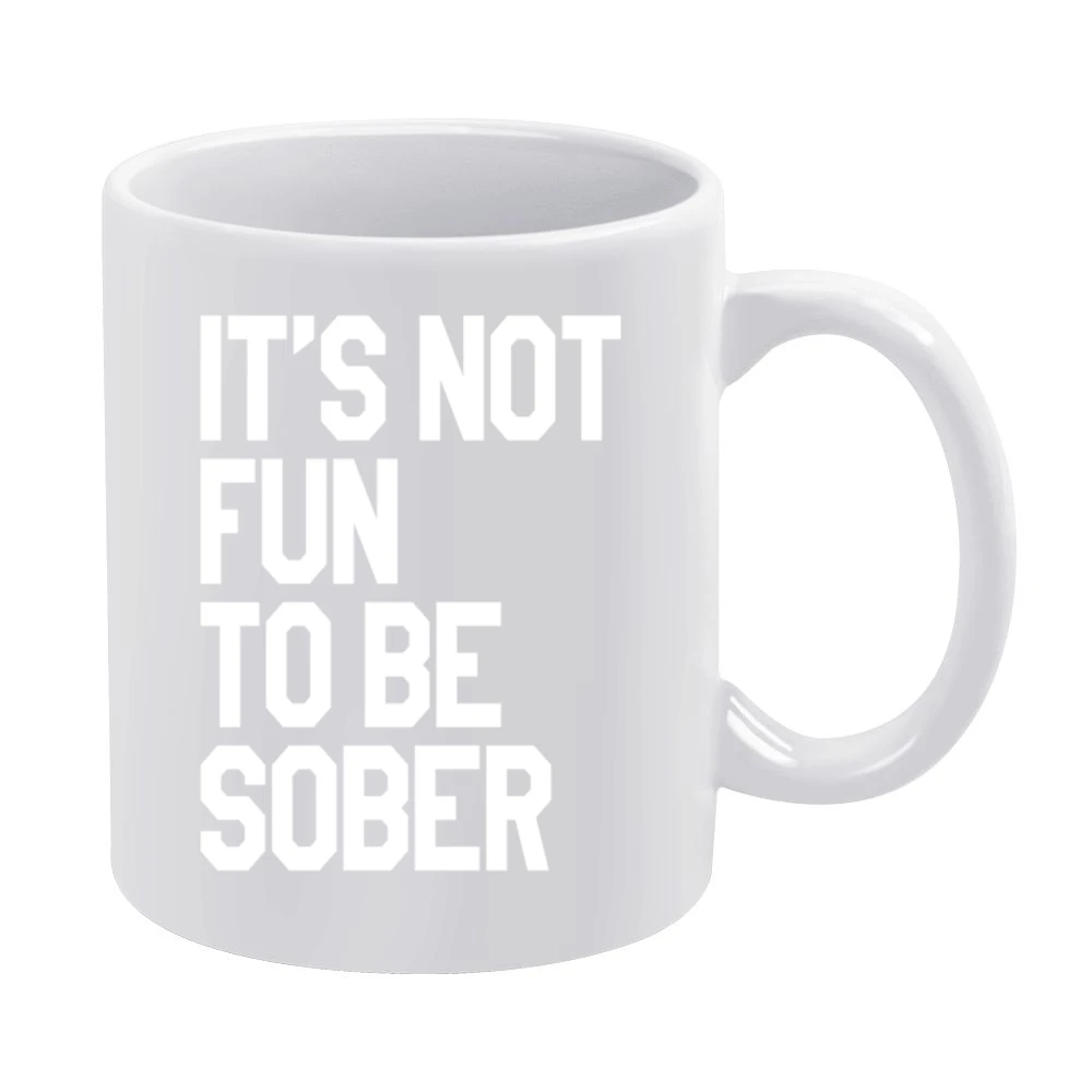 Its Not Fun To Be Sober Popular Real Housewives Beverly Hills Richards White Mug