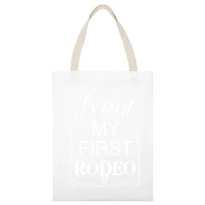 Its Not My First Rodeo Fun Country Western Cowgirl Graphic White Canvas Tote Shopping Bag