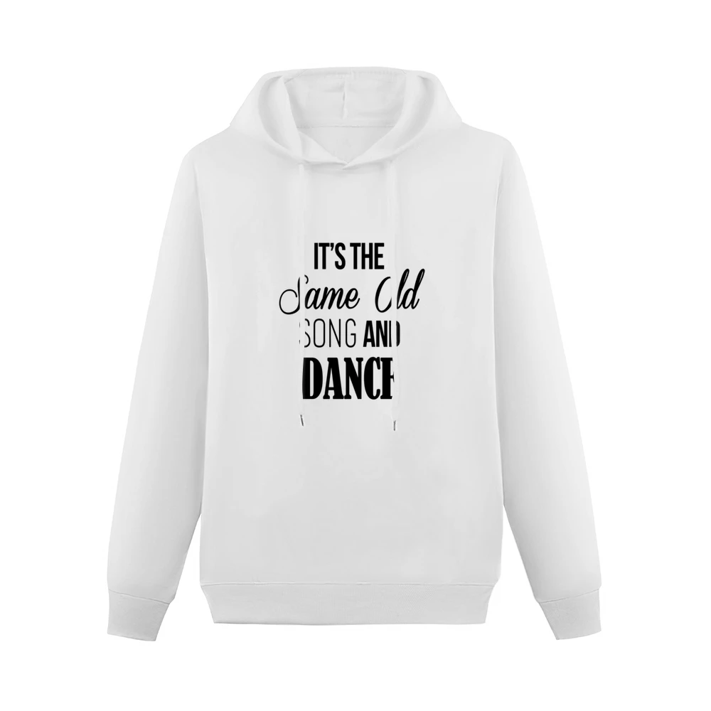 Its The Same Old Song And Dance Fun Graphic Music Men Hoodie Without Pocket