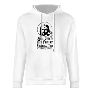 Jesus Drafted My Fantasy Football Team European Size Men Hoodie