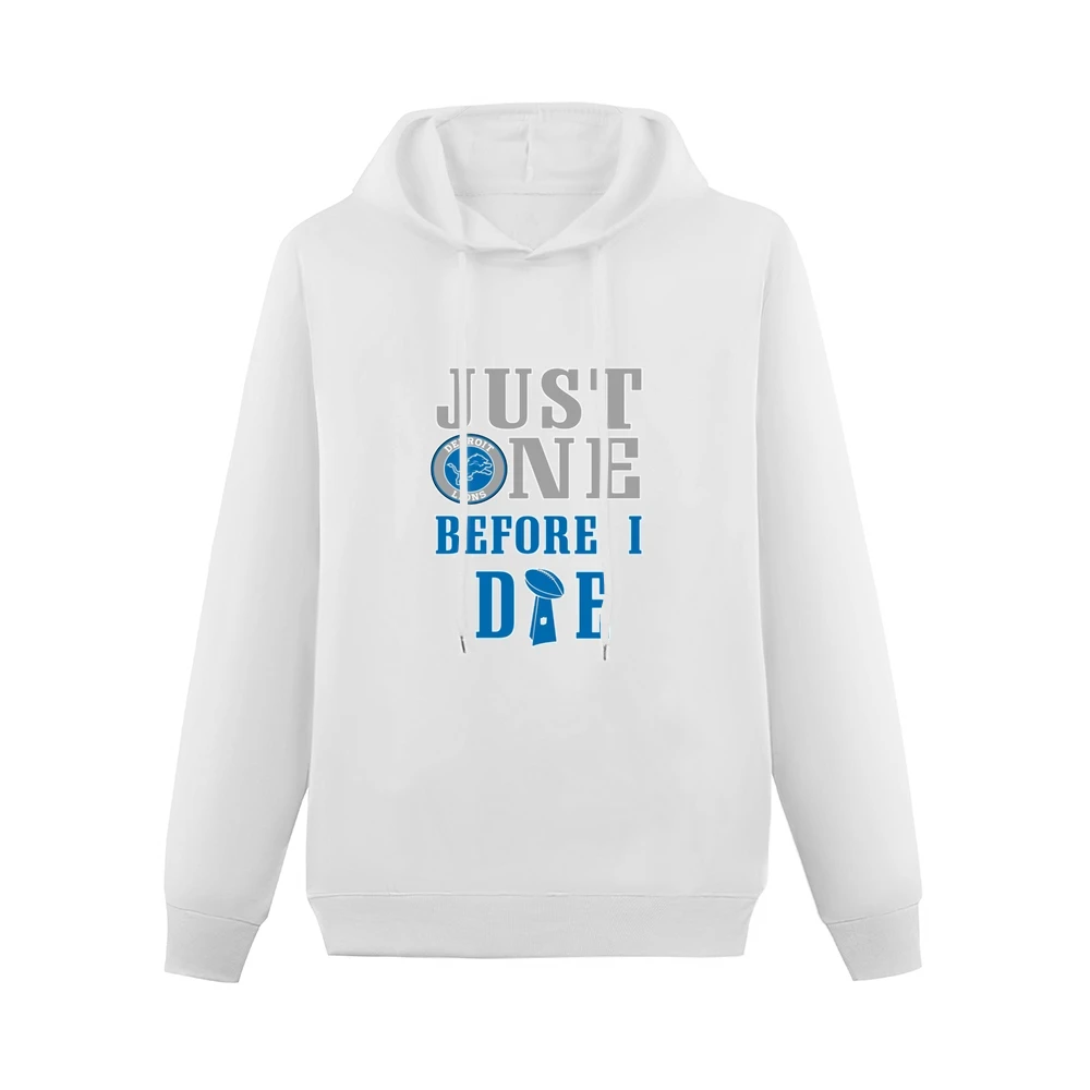 Just One Before I Die Detroit Football Team Men Hoodie Without Pocket