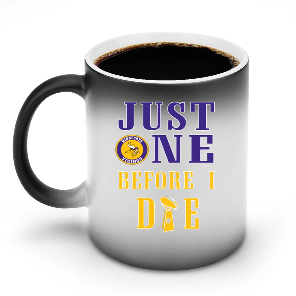 Just One Before I Die Minnesota Football Team Discoloration Mug