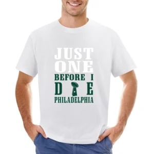 Just One Before I Die Philadelphia Football Asian Size Men T-Shirt