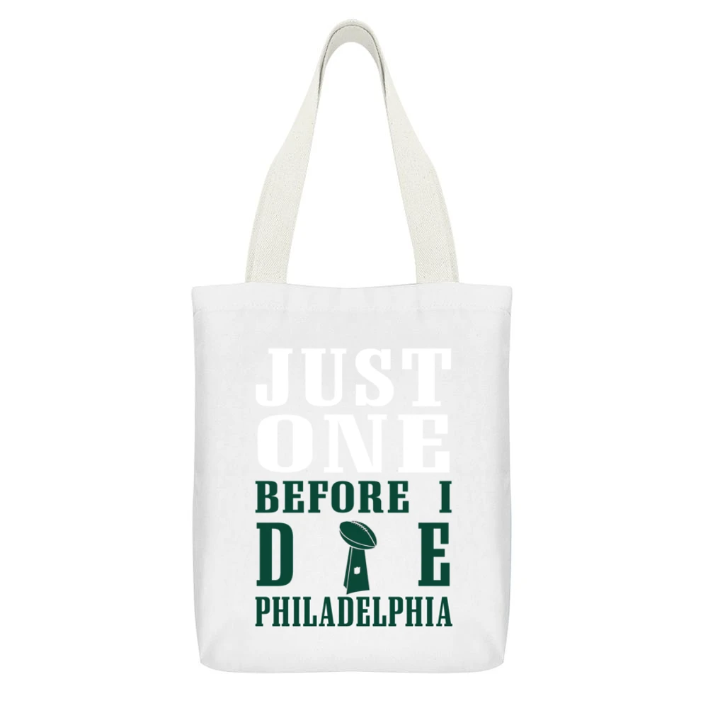 Just One Before I Die Philadelphia Football White Canvas Tote Shopping Bag With Interior Pocket