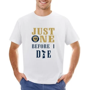 Just One Before I Die Rams Football Team Asian Size Men T-Shirt