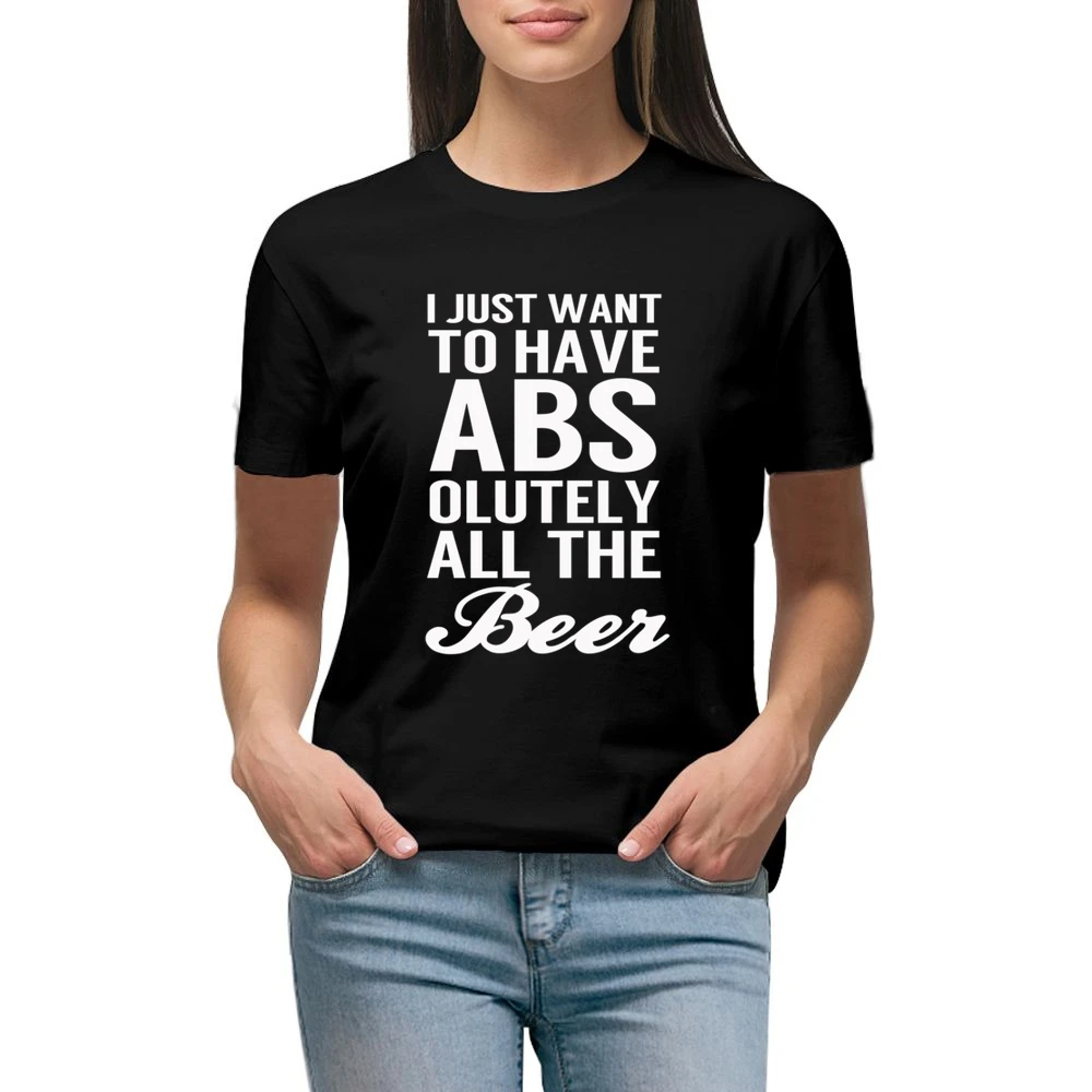 Just Want To Have Abs Absolutely All The Beer Funny Workout Party Grap Premium Women Ladies T-shirt