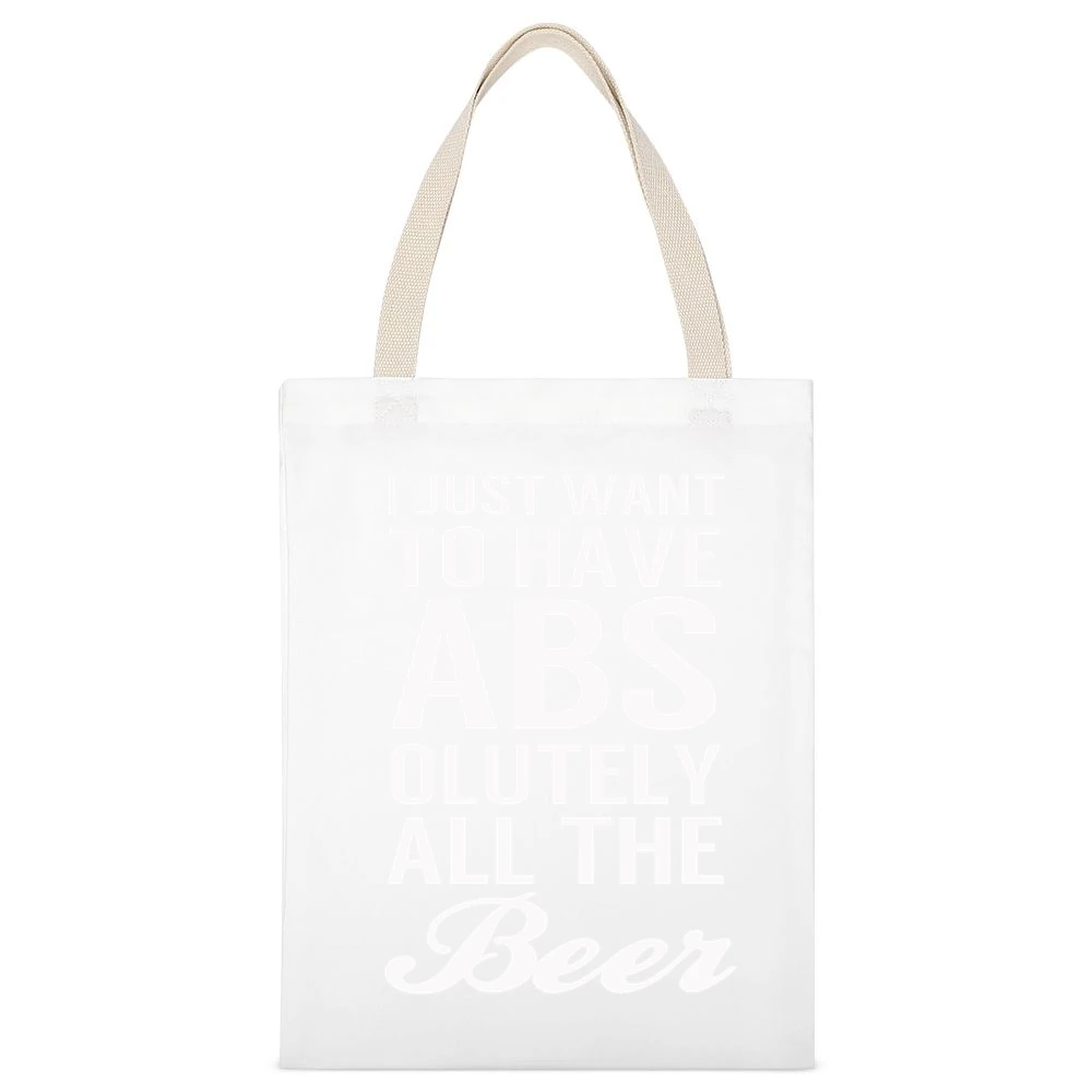 Just Want To Have Abs Absolutely All The Beer Funny Workout Party Grap White Canvas Tote Shopping Bag