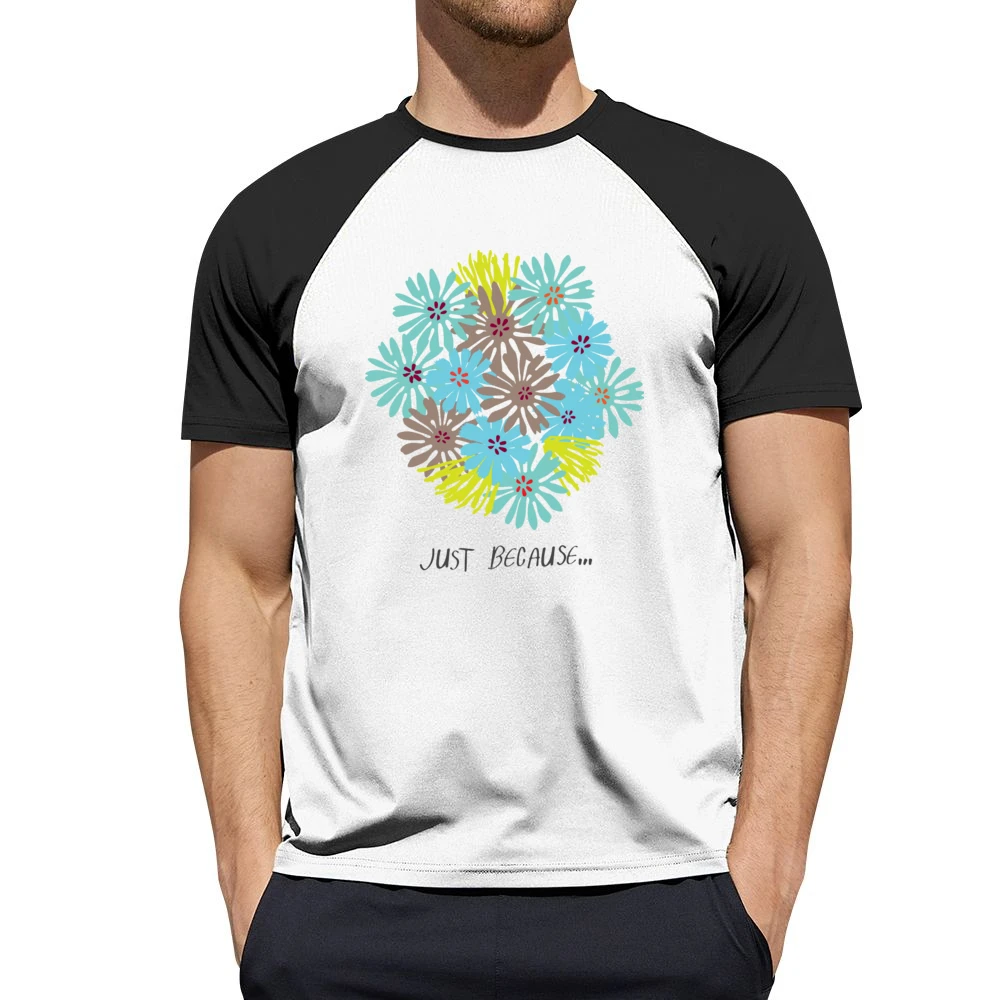 Just because blooming colour flowers Men Short Sleeve T-Shirt