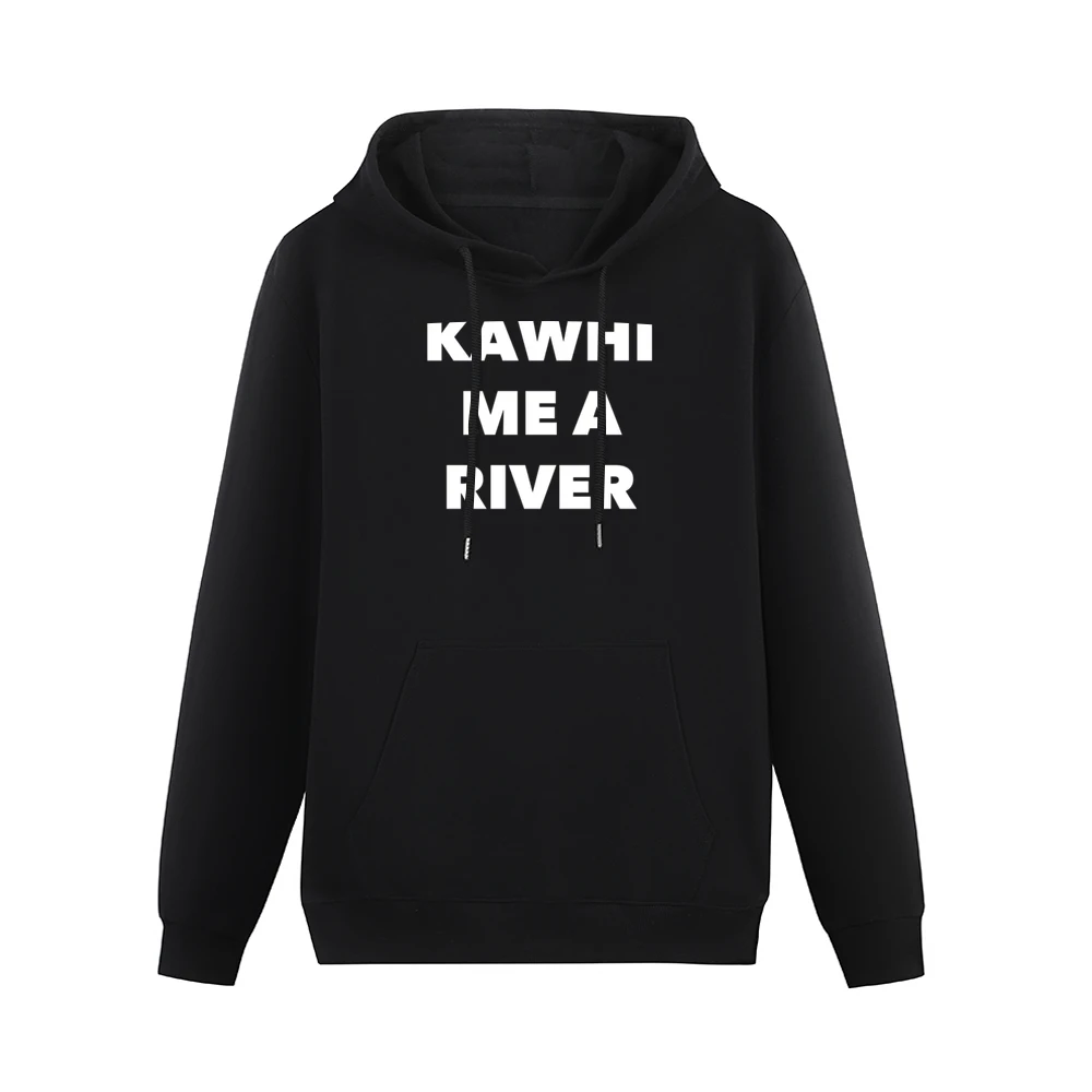 Kawhi Me A River Kawhi Leonard Toronto Basketball Funny Sports Black T Men Hoodie With Pocket