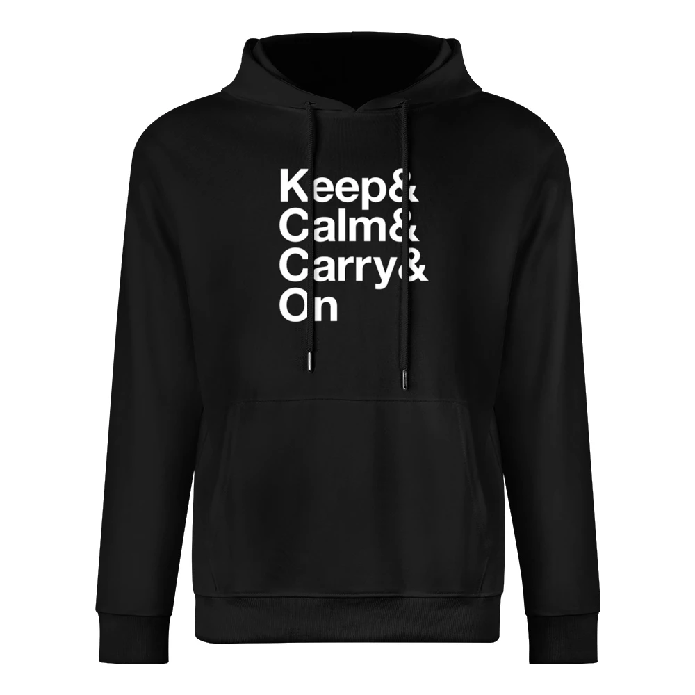 Keep Calm And Carry On Fun Graphic Tee Shirt European Size Men Hoodie