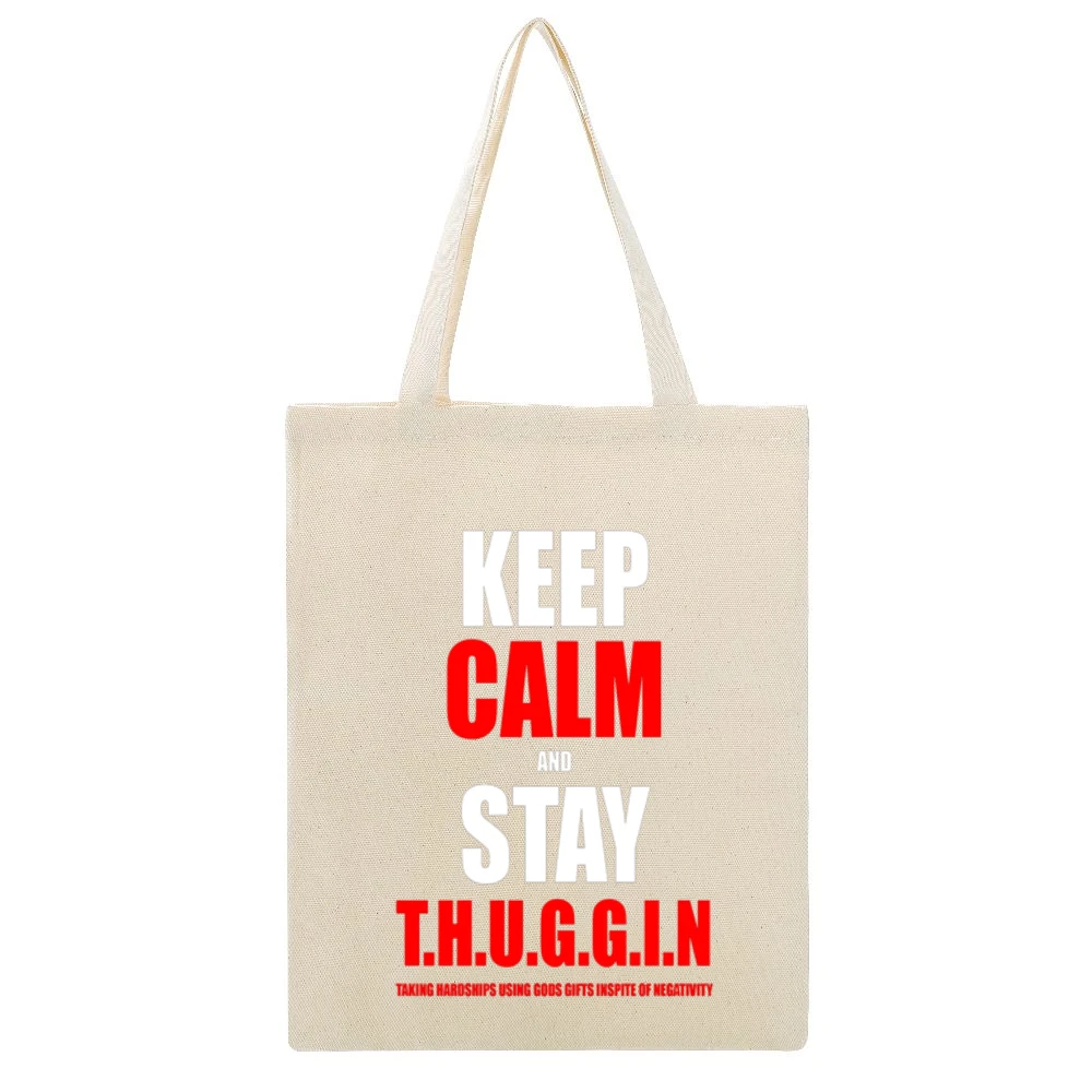 Keep Calm And Stay Thuggin Tshirt (all Styles And Sizes Available) Beige Canvas Tote Shopping Bag