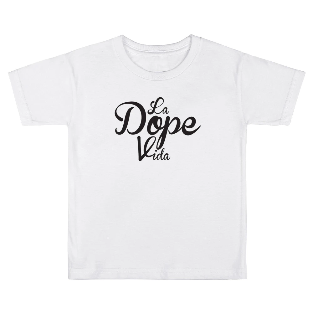 La Dope Vida The Dope Life Fun Spanish Language Graphic Kids Boys Girls T-Shirt