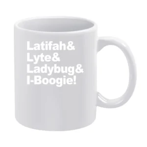 Latifah And Lyte And Ladybug And I Boogie Hip Hop Rap Music Graphic T White Mug