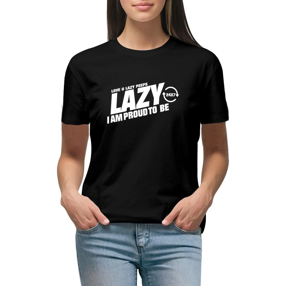 Lazy I am Proud to be - love you lazy peps Premium Women Ladies T-shirt