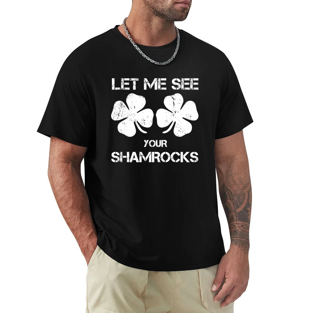 Let Me See Your Shamrocks Funny St Patrick's Day Premium Men T-shirt
