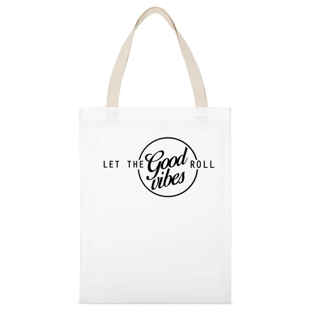 Let The Good Vibes Roll Trending Popular Graphic Design White Canvas Tote Shopping Bag