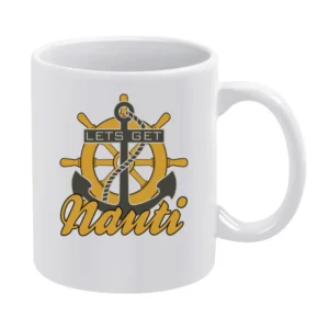 Lets Get Nauti Funny Naughty Nautical Anchor Graphic White Mug