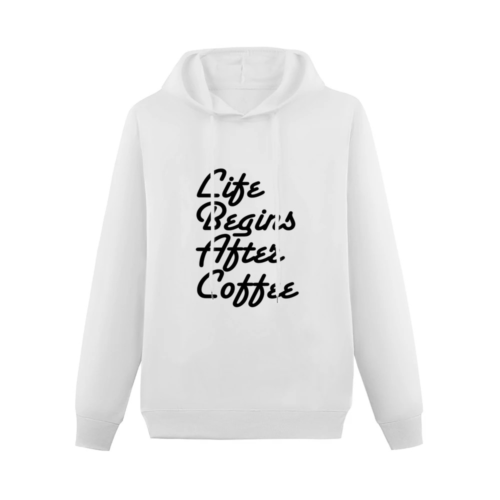 Life Begins After Coffee Funny Tee Shirt Men Hoodie Without Pocket