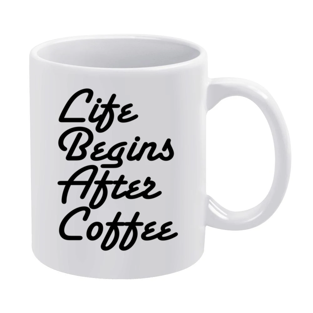 Life Begins After Coffee Funny Tee Shirt White Mug
