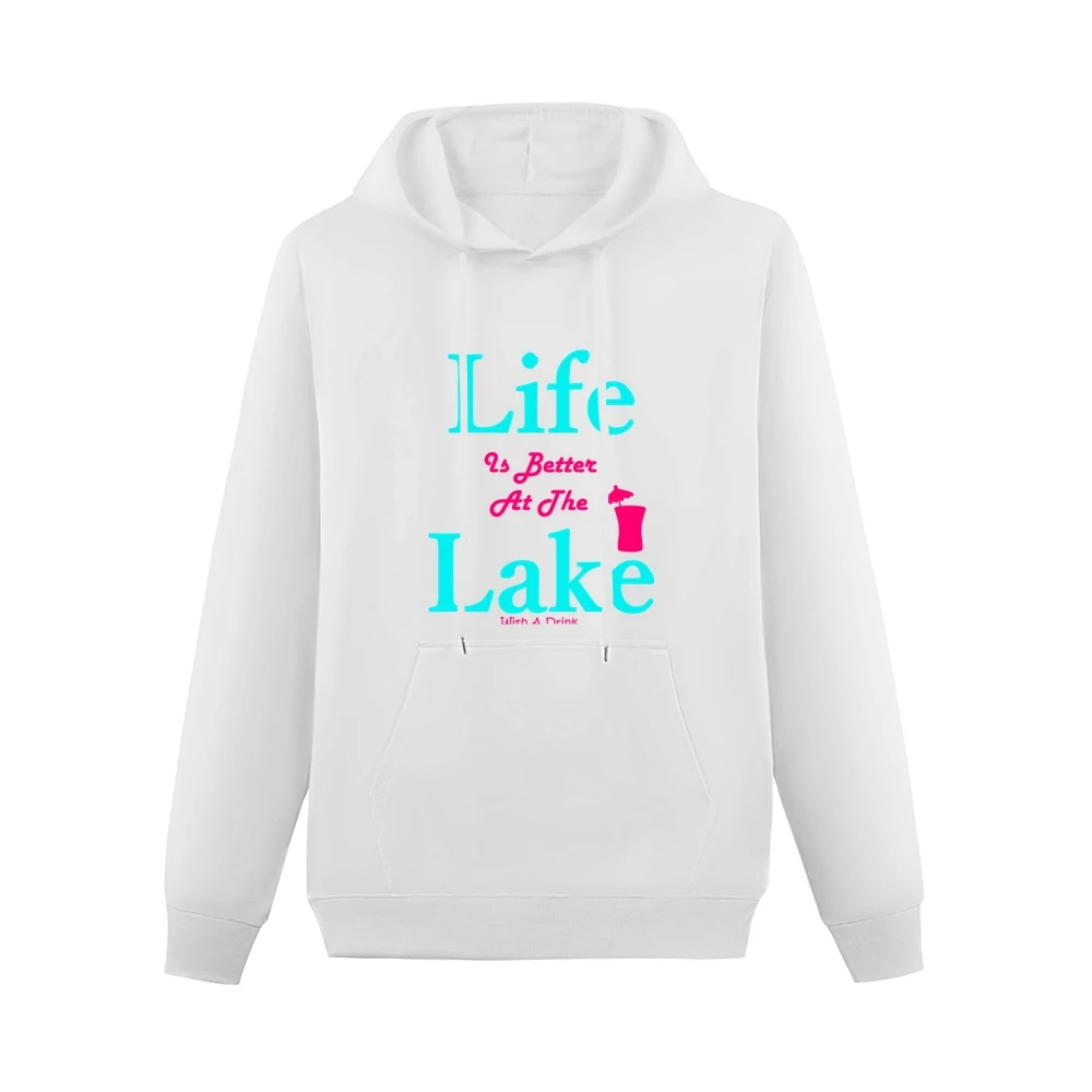 Life Is Better At The Lake With A Drink Men Hoodie With Pocket